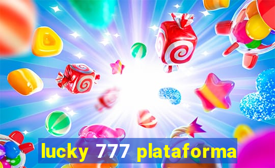 lucky 777 plataforma