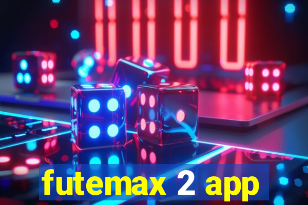 futemax 2 app