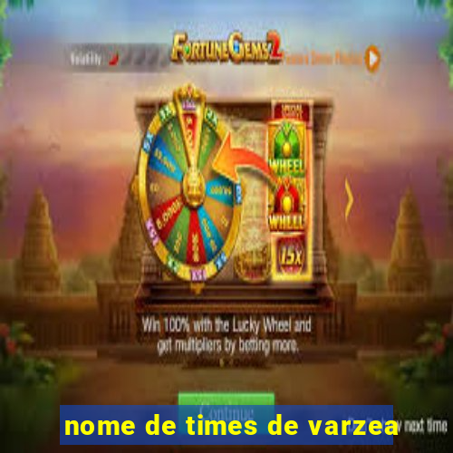 nome de times de varzea