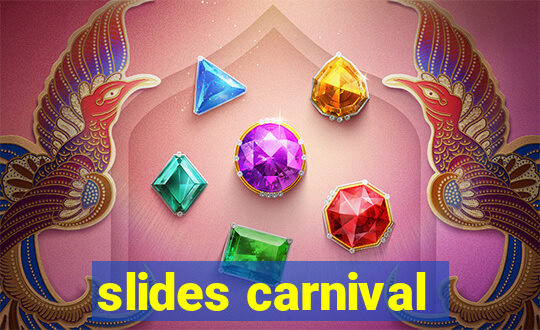 slides carnival