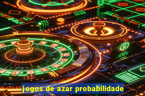 jogos de azar probabilidade