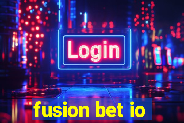 fusion bet io