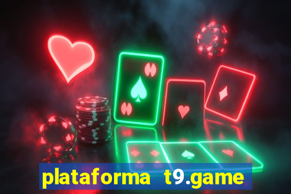 plataforma t9.game é confiável