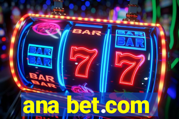 ana bet.com