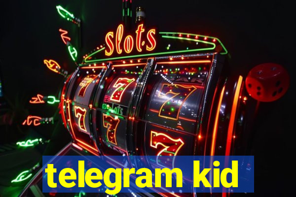 telegram kid