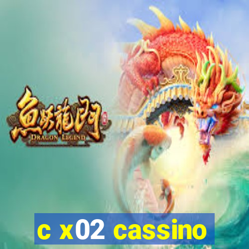 c x02 cassino