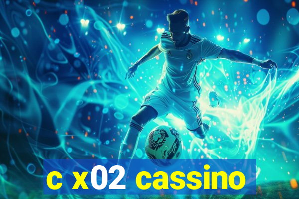 c x02 cassino