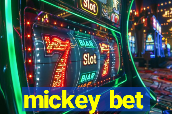 mickey bet