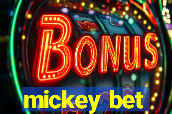 mickey bet