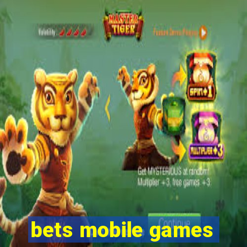 bets mobile games