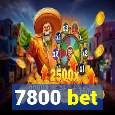 7800 bet