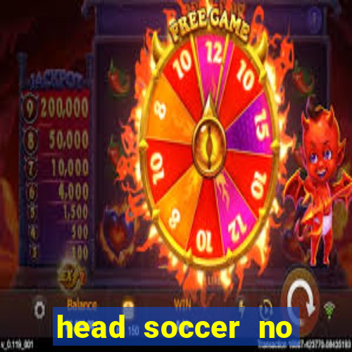 head soccer no click jogos