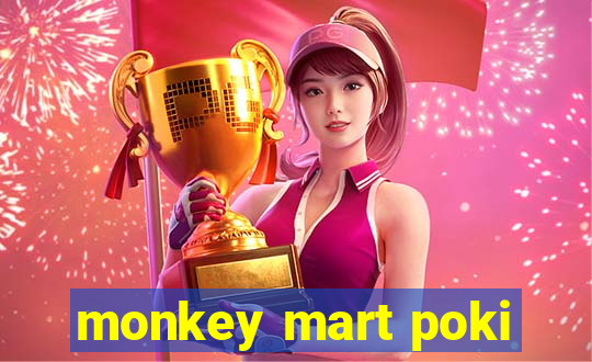 monkey mart poki