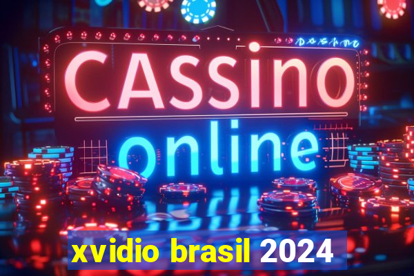 xvidio brasil 2024