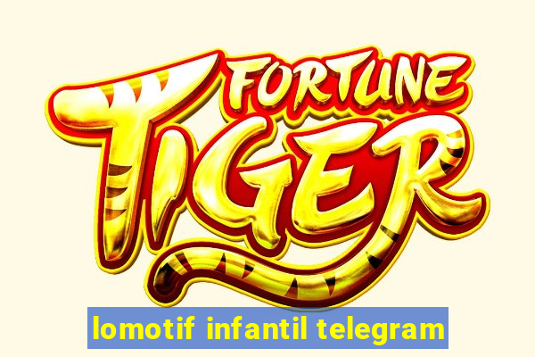 lomotif infantil telegram