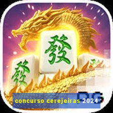 concurso cerejeiras 2024