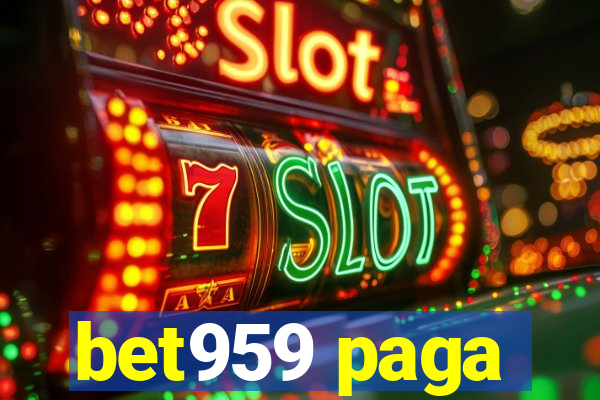 bet959 paga