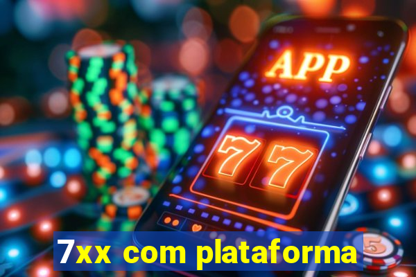 7xx com plataforma