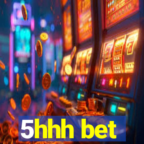 5hhh bet