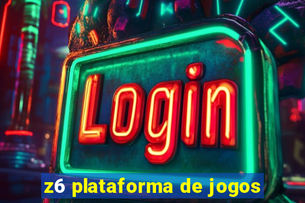 z6 plataforma de jogos