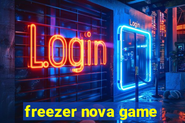 freezer nova game