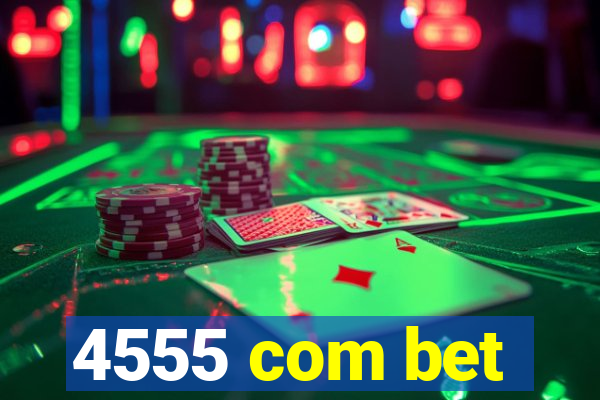 4555 com bet