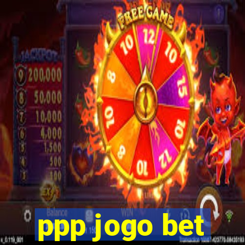 ppp jogo bet