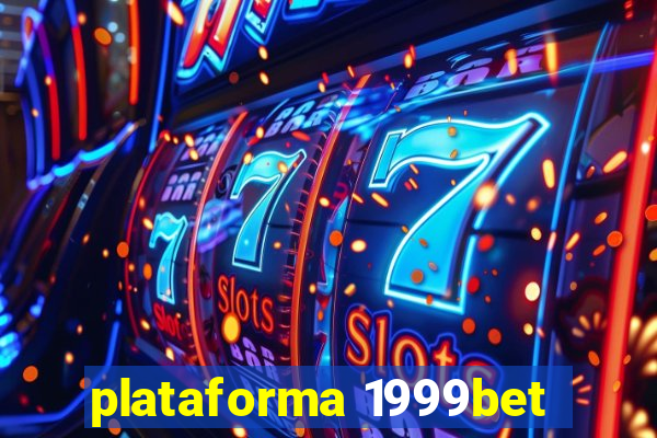 plataforma 1999bet