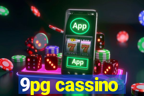 9pg cassino