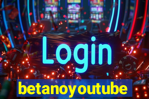 betanoyoutube