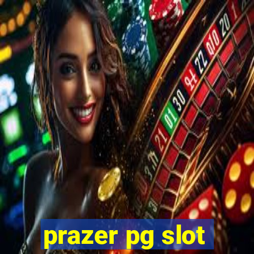 prazer pg slot