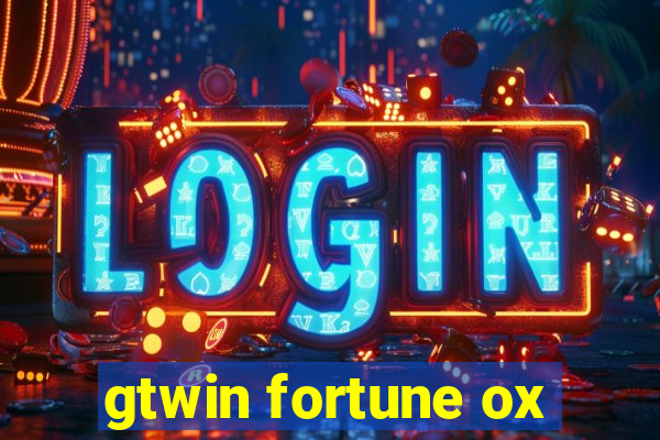 gtwin fortune ox