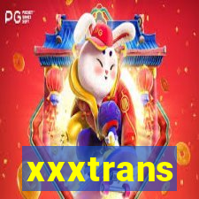 xxxtrans