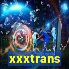 xxxtrans