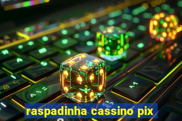 raspadinha cassino pix