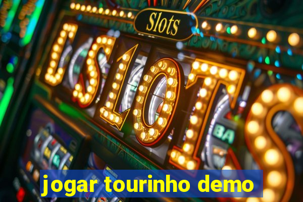 jogar tourinho demo