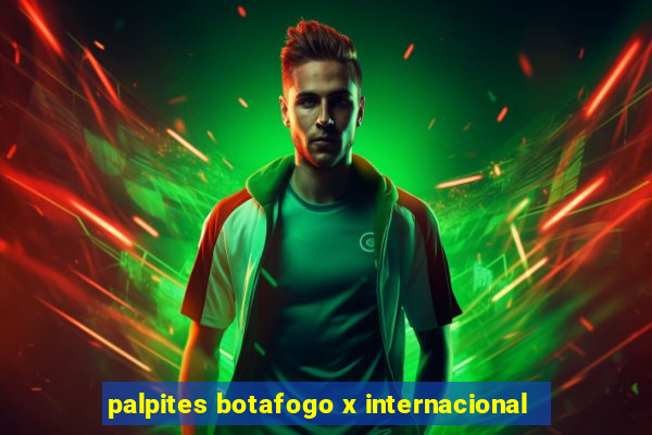 palpites botafogo x internacional