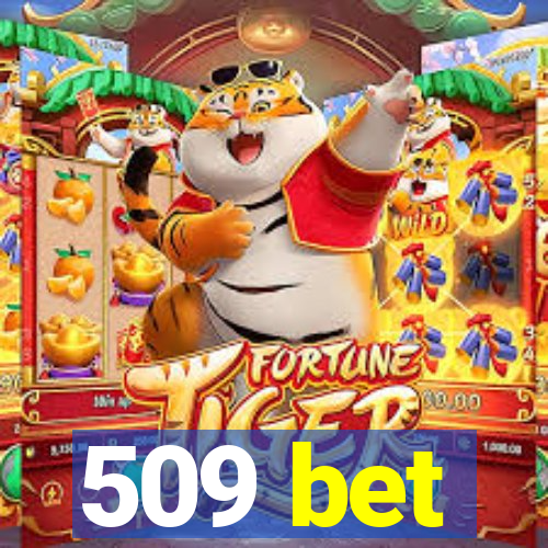 509 bet