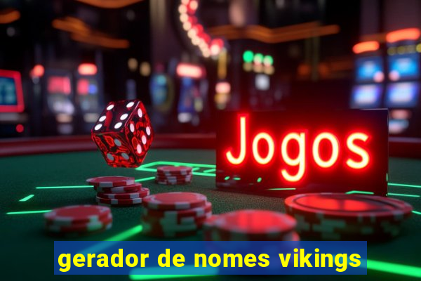 gerador de nomes vikings