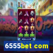 6555bet com