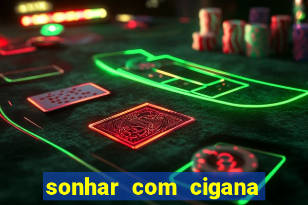 sonhar com cigana lendo cartas