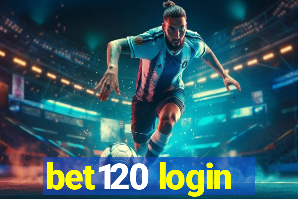 bet120 login