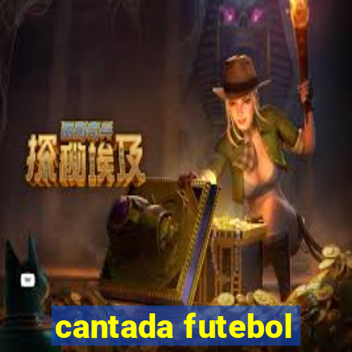 cantada futebol