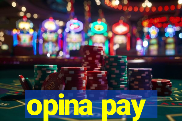 opina pay