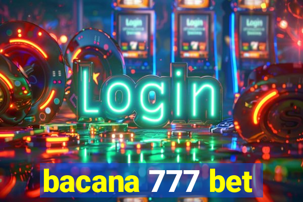 bacana 777 bet