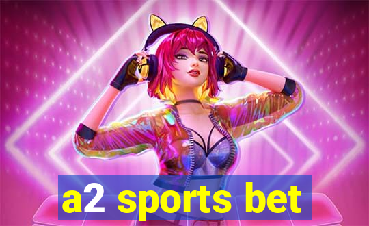 a2 sports bet