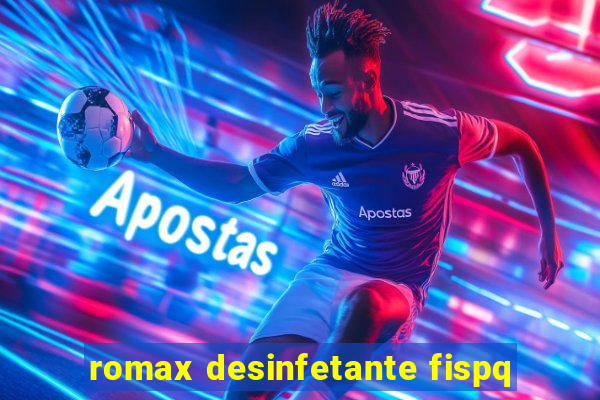 romax desinfetante fispq