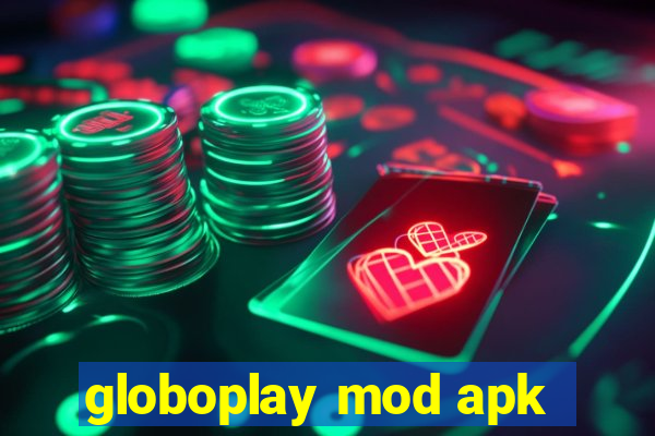 globoplay mod apk