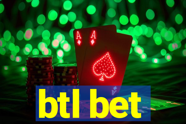 btl bet