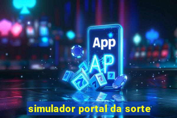 simulador portal da sorte